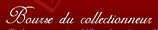 BOURSE DU COLLECTIONNEUR