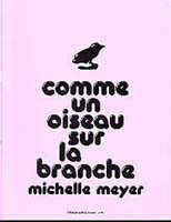 COMME UN OISEAU SUR LA BRANCHE